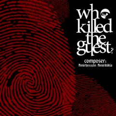 Who Killed The Guest